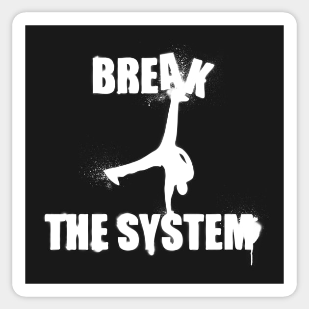 Break The System! Sticker by prometheus31